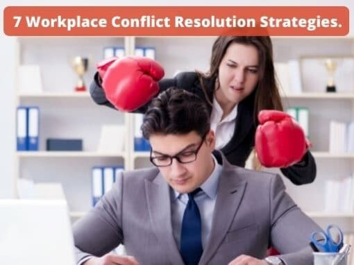 7 Turnkey Conflict Resolution Strategies For Your Office Team